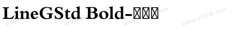 LineGStd Bold字体转换